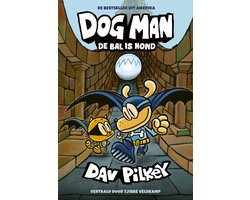 Dog Man 7 - De bal is hond