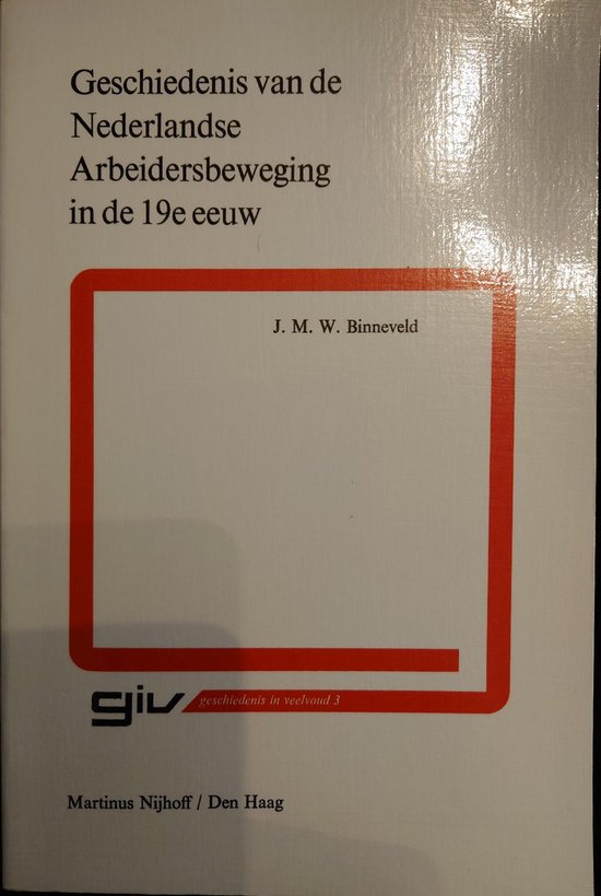 Geschiedenis van de Nederlandse Arbeidersbeweging in de 19e eeuw