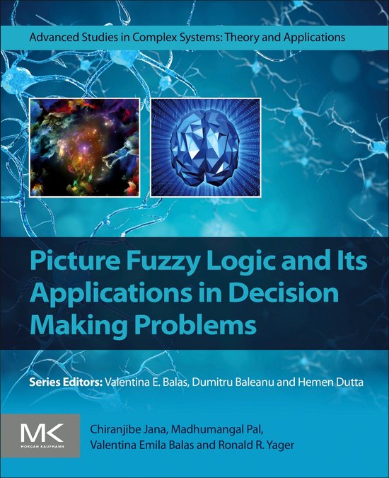 Picture Fuzzy Logic and Its Applications in Decision Making  ... - cover