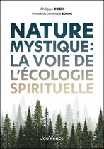 Nature mystique : La voie de l'écologie spirituelle