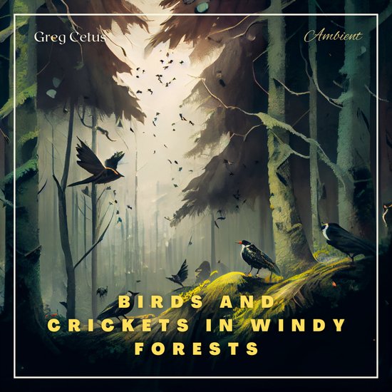Birds and Crickets in Windy Forests - cover