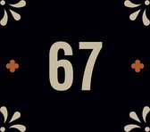 Huisnummerbord nummer 67 | Huisnummer 67 |Zwart huisnummerbordje Plexiglas | Luxe huisnummerbord