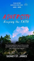 The Faith Chronicles 2 - Adversity - Keeping the Faith