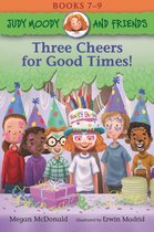 Judy Moody and Friends - Judy Moody and Friends: Three Cheers for Good Times!