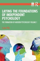 The Formation of Modern Psychology- Laying the Foundations of Independent Psychology
