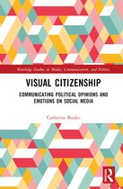 Routledge Studies in Media, Communication, and Politics- Visual Citizenship