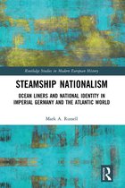 Routledge Studies in Modern European History- Steamship Nationalism