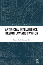 Routledge Research in Fashion Law- Artificial Intelligence, Design Law and Fashion