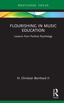 Routledge New Directions in Music Education Series- Flourishing in Music Education