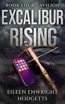 Excalibur Rising 4 - Excalibur Rising - Book Four