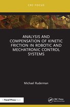 Analysis and Compensation of Kinetic Friction in Robotic and Mechatronic Control Systems