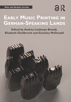 Music and Material Culture- Early Music Printing in German-Speaking Lands