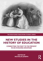 The Routledge Education Studies Series- New Studies in the History of Education