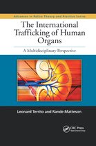 Advances in Police Theory and Practice-The International Trafficking of Human Organs