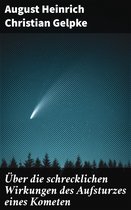 Über die schrecklichen Wirkungen des Aufsturzes eines Kometen