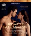 The Royal Ballet - Like Water For Chocolate (Blu-ray)