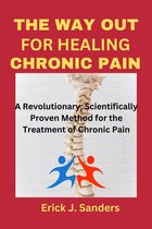 The Way Out For Healing Chronic Pain