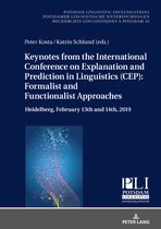 Potsdam Linguistic Investigations- Keynotes from the International Conference on Explanation and Prediction in Linguistics (CEP): Formalist and Functionalist Approaches