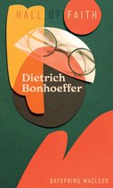 Hall Of Faith- Dietrich Bonhoeffer