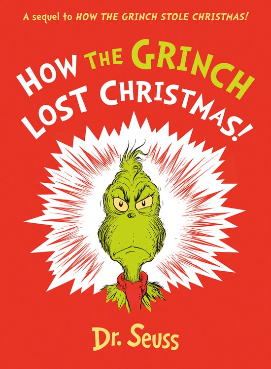 Boekomslag met een boze groene Grinch, het boek heet "How the Grinch Lost Christmas!"