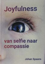 Joyfulness - Van Selfie naar Compassie