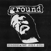 Ground - Discography 2013-2016 (CD)