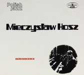 Mieczysław Kosz: Reminiscence (digipack) [CD]