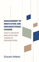 Management of Innovation and Organizational Change