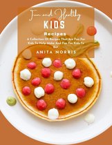 Fun and Healthy Kids' Recipes