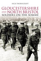 Gloucestershire and North Bristol Soldiers on the Somme