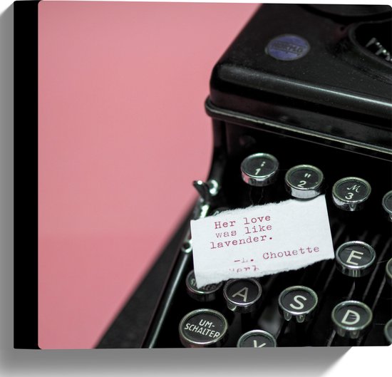 Canvas - Quote op Wit Papier Liggend op Zwarte Vintage Typemachine op Roze Achtergrond - 30x30 cm Foto op Canvas Schilderij (Wanddecoratie op Canvas)