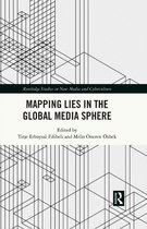 Routledge Studies in New Media and Cyberculture- Mapping Lies in the Global Media Sphere