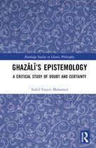 Routledge Studies in Islamic Philosophy- Ghazālī’s Epistemology