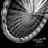 They Call Me Rico - Wheel Of Love (CD)