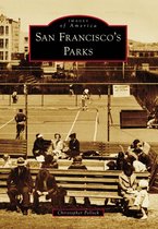 Images of America - San Francisco's Parks