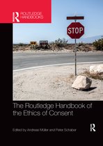 Routledge Handbooks in Applied Ethics-The Routledge Handbook of the Ethics of Consent