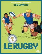 Ma première série documentaire LES SPORTS - Le Rugby
