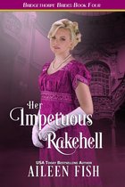 The Bridgethorpe Brides 4 - Her Impetuous Rakehell