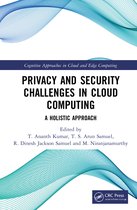 Cognitive Approaches in Cloud and Edge Computing.- Privacy and Security Challenges in Cloud Computing