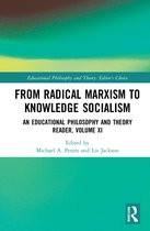 Educational Philosophy and Theory: Editor’s Choice- From Radical Marxism to Knowledge Socialism