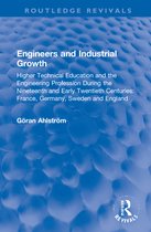Routledge Revivals- Engineers and Industrial Growth