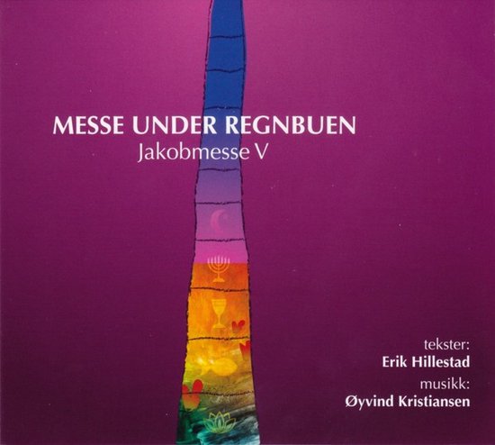 Erik Hillestad, Øyvind Kristiansen - Messe Under Regnbuen (Jakobmesse V) (CD)