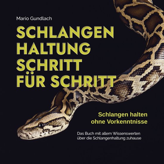 Schlangenhaltung Schritt für Schritt - Schlangen halten ohn ... - cover