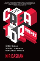 The Creator Mindset 92 Tools to Unlock the Secrets to Innovation, Growth, and Sustainability