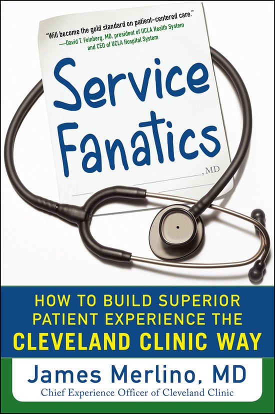 Service Fanatics: How To Build Superior Patient Experience T - cover
