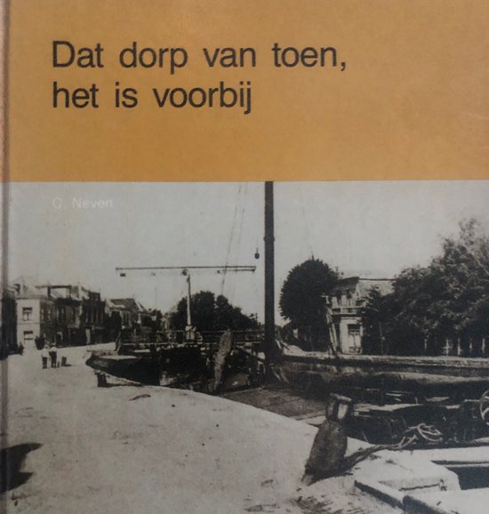 9789064712449 - Dat dorp van toen, het is voorbij - Waddinxveen