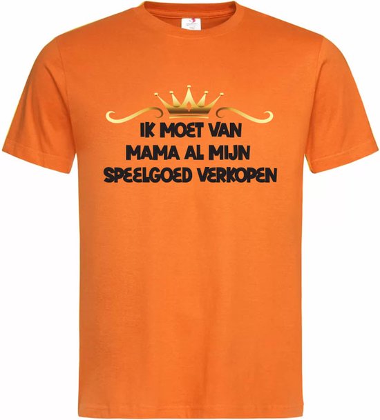 Ik moet van mama al mijn speelgoed verkopen Oranje Kinder T-shirt - Koningsdag