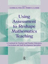 Studies in Mathematical Thinking and Learning Series- Using Assessment To Reshape Mathematics Teaching