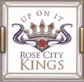 Rose City Kings - Up On It (CD)