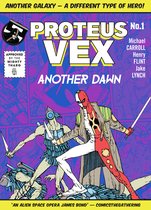 Proteus Vex1- Proteus Vex: Another Dawn